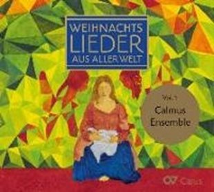 Bild von Calmus Ensemble (Komponist): Weihnachtslieder aus aller Welt Vol.1