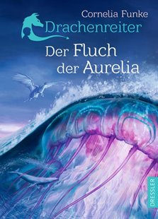 Bild von Funke, Cornelia : Drachenreiter 3. Der Fluch der Aurelia