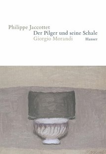 Bild von Jaccottet, Philippe : Der Pilger und seine Schale