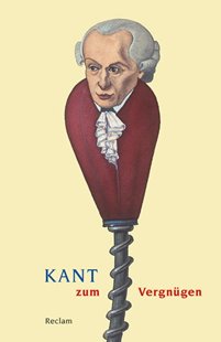 Bild von Gerhardt, Volker (Hrsg.): Kant zum Vergnügen