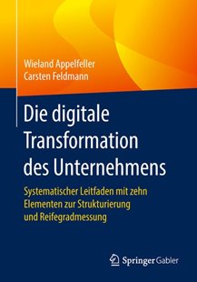 Bild von Feldmann, Carsten : Die digitale Transformation des Unternehmens