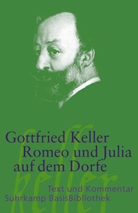 Bild von Keller, Gottfried : Romeo und Julia auf dem Dorfe