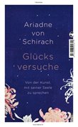 Cover-Bild zu Schirach, Ariadne von: Glücksversuche