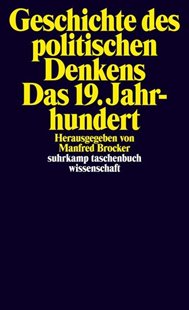 Bild von Brocker, Manfred (Hrsg.): Geschichte des politischen Denkens. Das 19. Jahrhundert