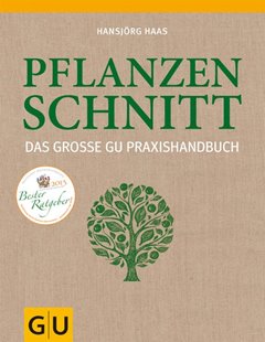 Bild von Haas, Hansjörg: Das große GU Praxishandbuch Pflanzenschnitt