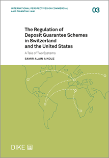 Bild von Ainouz, Samir: The Regulation of Deposit Guarantee Schemes in Switzerland and the United States