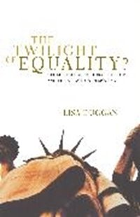 Bild von Duggan, Lisa: The Twilight of Equality