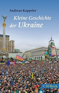 Bild von Kappeler, Andreas: Kleine Geschichte der Ukraine