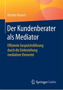 Bild von Rusert, Kirsten: Der Kundenberater als Mediator (eBook)