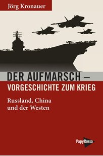 Bild von Kronauer, Jörg: Der Aufmarsch - Vorgeschichte zum Krieg