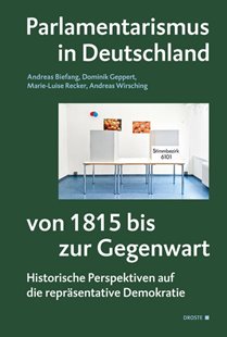 Bild von Biefang, Andreas (Hrsg.): Parlamentarismus in Deutschland von 1815 bis zur Gegenwart