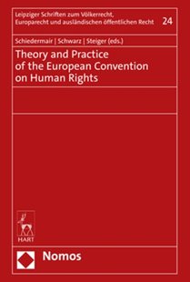 Bild von Schiedermair, Stephanie (Hrsg.): Theory and Practice of the European Convention on Human Rights
