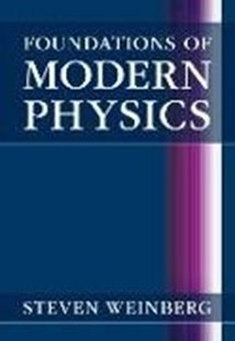 Bild von Weinberg, Steven: Foundations of Modern Physics