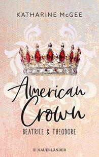 Bild von McGee, Katharine: American Crown - Beatrice & Theodore