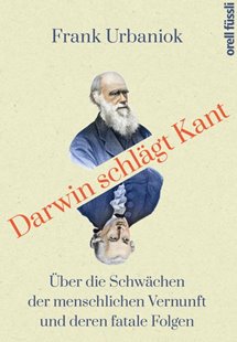Bild von Urbaniok, Frank: Darwin schlägt Kant (eBook)