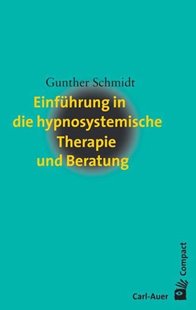 Bild von Schmidt, Gunther: Einführung in die hypnosystemische Therapie und Beratung