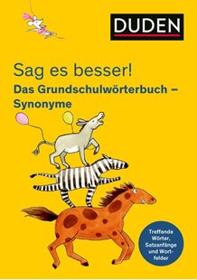 Bild von Holzwarth-Raether, Ulrike: Sag es besser! Das Grundschulwörterbuch Synonyme