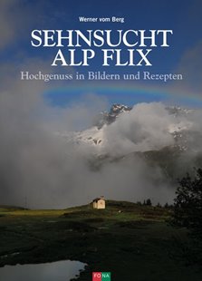 Bild von vom Berg, Werner: Sehnsucht Alp Flix