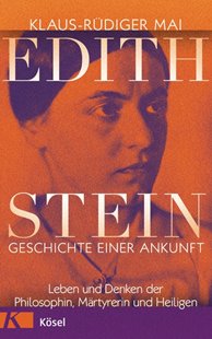 Bild von Mai, Klaus-Rüdiger: Edith Stein - Geschichte einer Ankunft