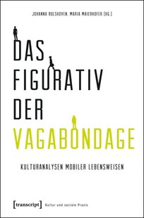 Bild von Rolshoven, Johanna (Hrsg.): Das Figurativ der Vagabondage (eBook)