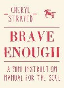 Bild von Strayed, Cheryl: Brave Enough