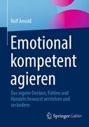 Cover-Bild zu Arnold, Rolf: Emotional kompetent agieren (eBook)