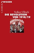Bild von Ullrich, Volker: Die Revolution von 1918/19
