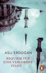 Bild von Erdogan, Asli: Requiem für eine verlorene Stadt