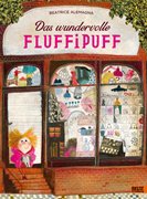 Cover-Bild zu Alemagna, Beatrice: Das wundervolle Fluffipuff