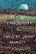 Bild von Mandel, Emily St. John: Sea of Tranquility