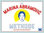 Cover-Bild zu Abramovic, Marina: Die Marina Abramovic Methode