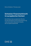 Bild von Jutzi, Thomas: Schweizer Finanzmarktrecht im europäischen Kontext