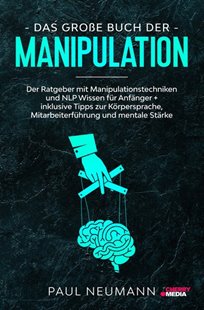 Bild von Neumann, Paul: Das große Buch der Manipulation