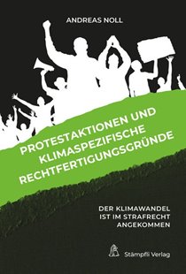 Bild von Noll, Andreas: Protestaktionen und klimaspezifische Rechtfertigungsgründe (eBook)
