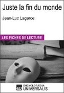 Bild von Encyclopaedia Universalis: Juste la fin du monde de Jean-Luc Lagarce (eBook)