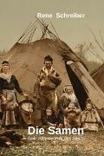 Bild von Schreiber, Rene: Die Samen: Das indigene Volk des Sápmi (eBook)