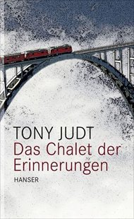 Bild von Judt, Tony: Das Chalet der Erinnerungen