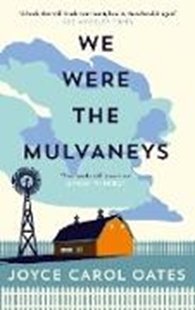 Bild von Oates, Joyce Carol: We Were the Mulvaneys