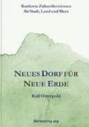 Cover-Bild zu Otterpohl, Ralf: Neues Dorf für Neue Erde
