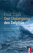 Cover-Bild zu Zopfi, Emil: Der Untergang des Delphin