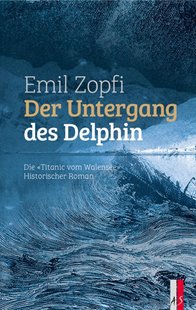 Bild von Zopfi, Emil: Der Untergang des Delphin