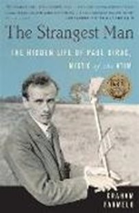 Bild von Farmelo, Graham: The Strangest Man: The Hidden Life of Paul Dirac, Mystic of the Atom