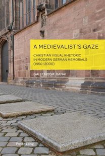 Bild von Noga-Banai, Galit: A Medievalist¿s Gaze