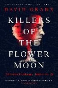 Bild von Grann, David: Killers of the Flower Moon