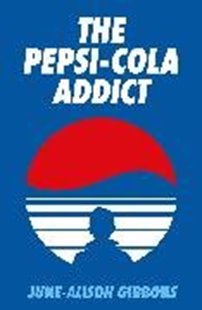 Bild von Gibbons, June-Alison: The Pepsi Cola Addict