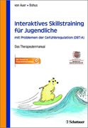 Bild von von Auer, Anne Kristin (Hrsg.): Interaktives Skillstraining für Jugendliche mit Problemen der Gefühlsregulation (DBT-A)
