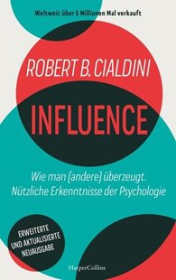 Bild von Cialdini, Robert: INFLUENCE - Wie man (andere) überzeugt. Nützliche Erkenntnisse der Psychologie