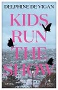 Bild von De Vigan, Delphine: Kids Run the Show (eBook)