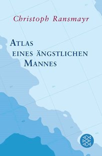 Bild von Ransmayr, Christoph: Atlas eines ängstlichen Mannes