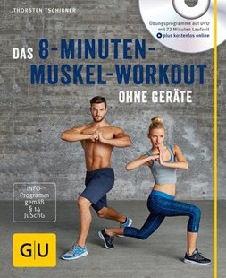 Bild von Tschirner, Thorsten: Das 8-Minuten-Muskel-Workout ohne Geräte (mit DVD)